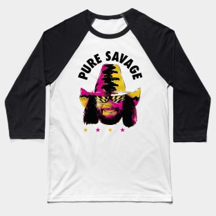 Macho Man Pure Savage R Baseball T-Shirt